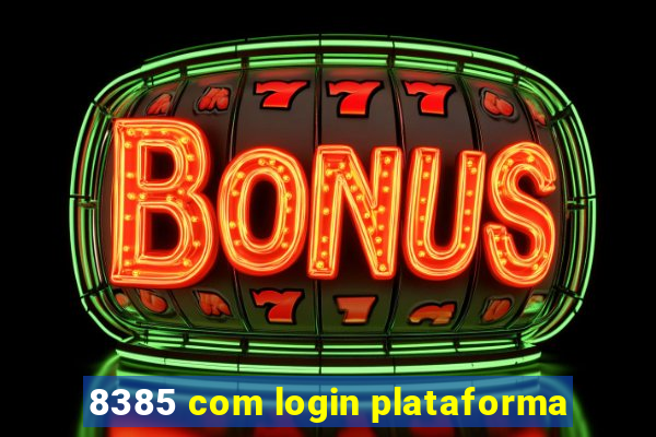 8385 com login plataforma